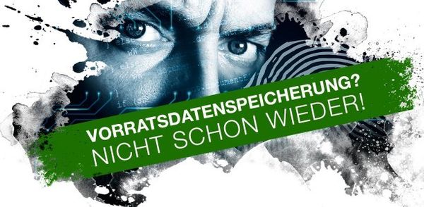 Vorratsdatenspeicherung?
Nicht schon wieder!