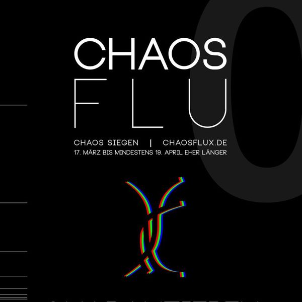 Chaosflux wird Chaosflu: Absage oder Verschiebung
